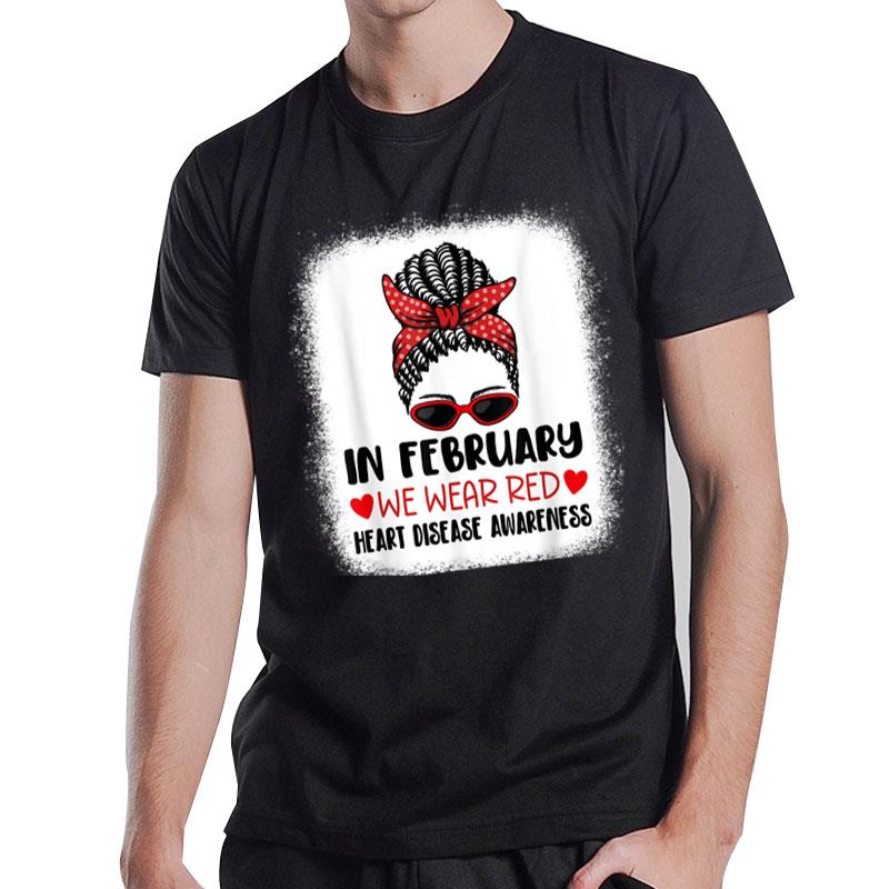 In February We Wear Red Heart Disease Awareness T-Shirt