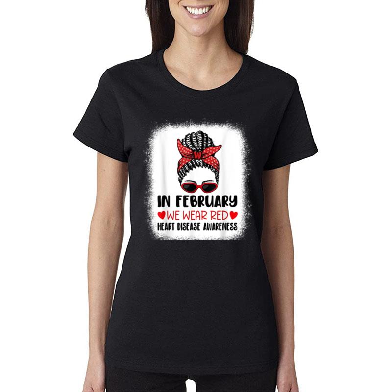 In February We Wear Red Heart Disease Awareness Women T-Shirt