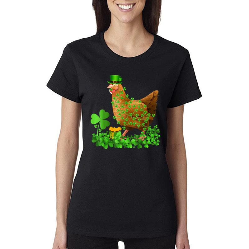 Irish Shamrock Leaf Leprechaun Hat Chicken St. Patrick'S Day Women T-Shirt