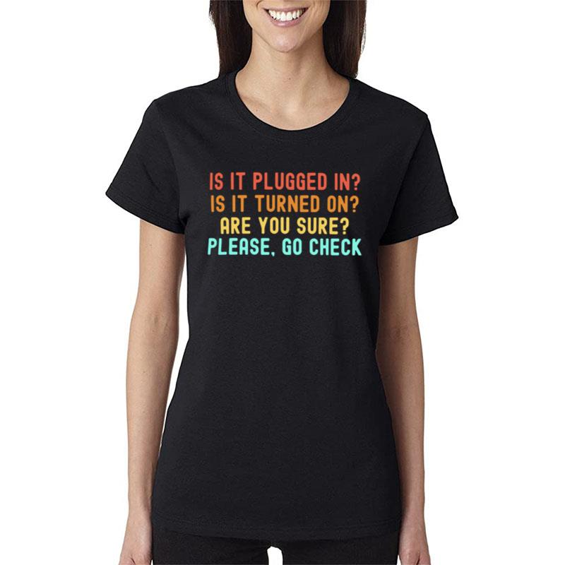 Is It Plugged In Women T-Shirt