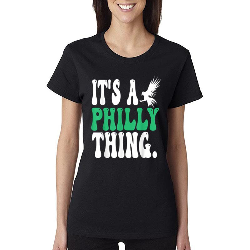 It Is A Philly Fan Thing Its A Philadelphia Thing Groovy Women T-Shirt