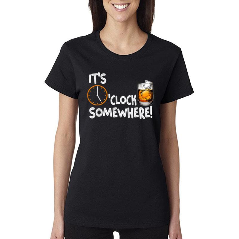 It'S 5 O'Clock Somewhere Whisky Funny Drinking Women T-Shirt