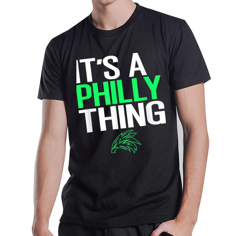 It'S A Philly Thing It'S A Philadelphia Thing Fan Lover_11 T-Shirt