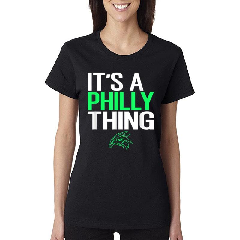 It'S A Philly Thing It'S A Philadelphia Thing Fan Lover_11 Women T-Shirt