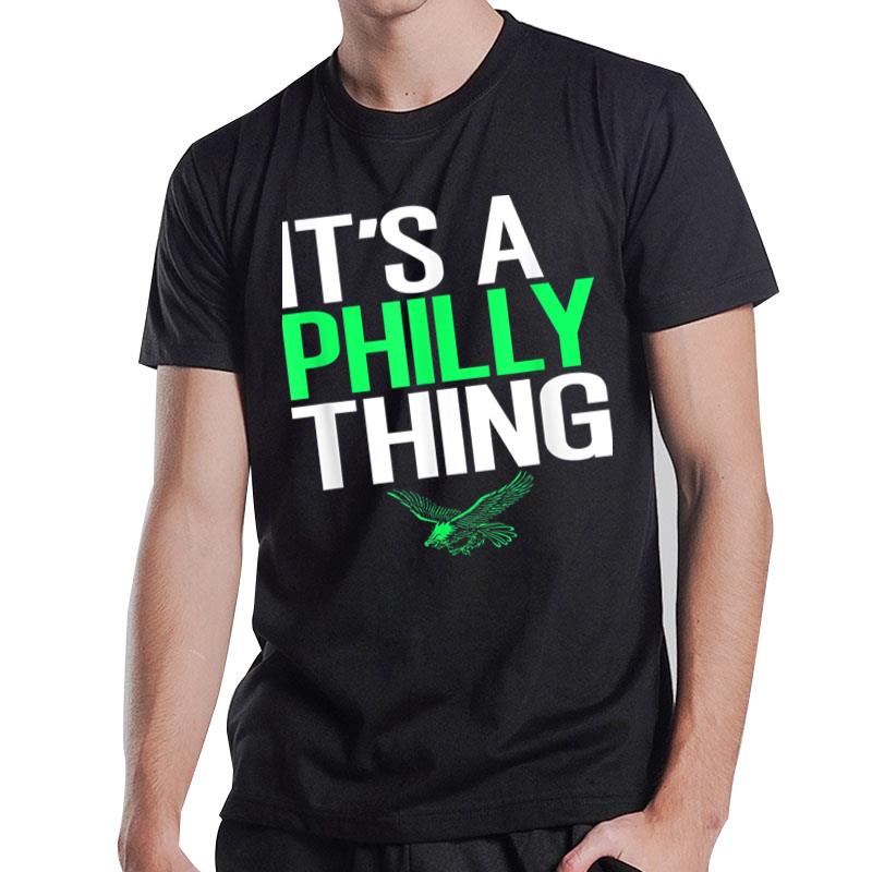 It'S A Philly Thing It'S A Philadelphia Thing Fan Lover_12 T-Shirt