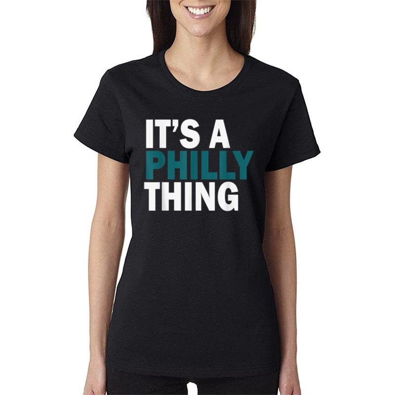 It'S A Philly Thing Ver 1 Women T-Shirt