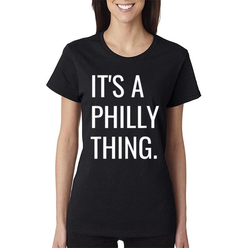 It'S A Philly Thing Ver 2 Women T-Shirt