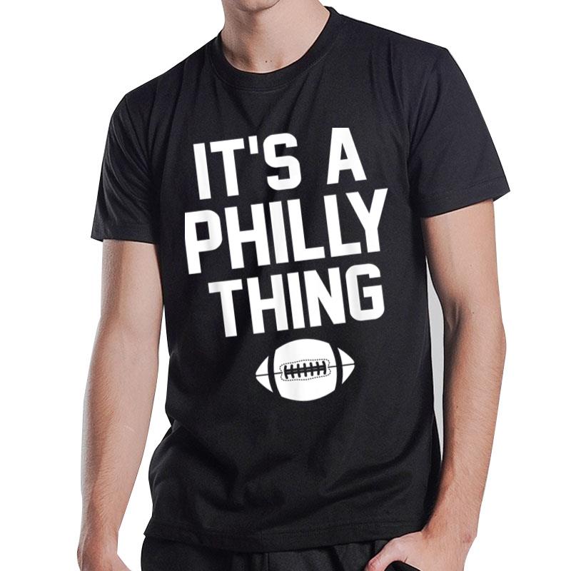 It'S A Philly Thing Ver 5 T-Shirt