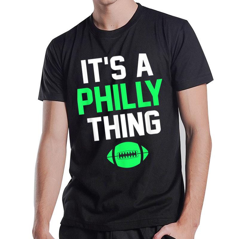 It'S A Philly Thing Ver 8 T-Shirt