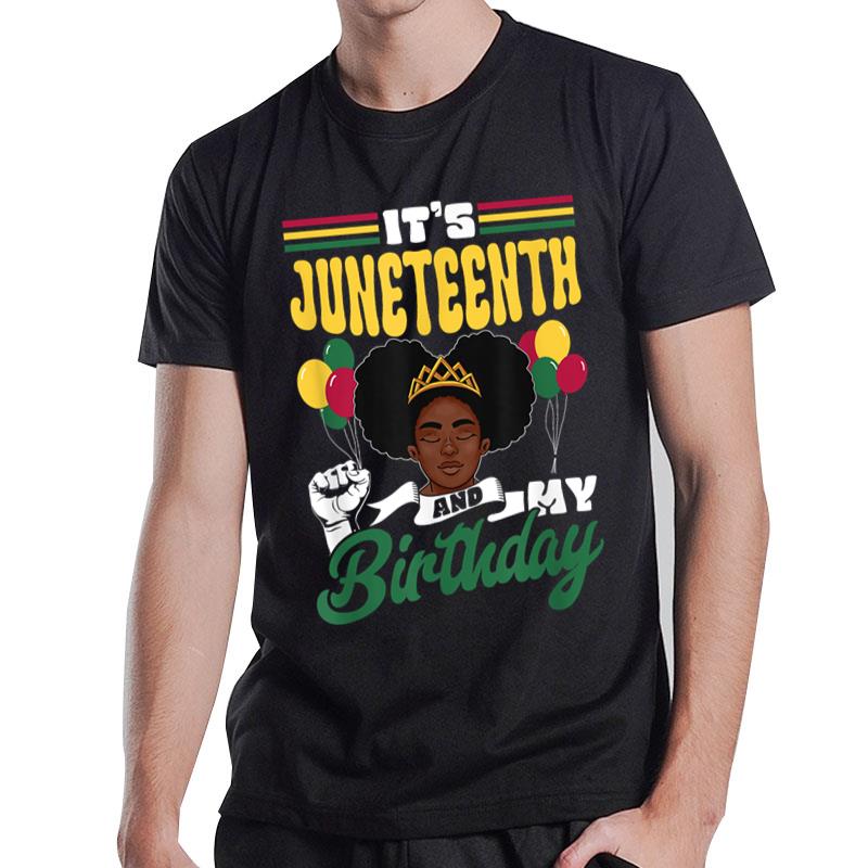 It'S Juneteenth And My Birthday 1865 American African Black T-Shirt