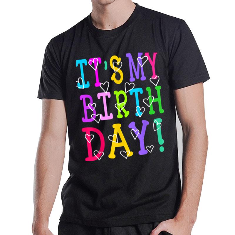 It'S My Birthday Shirt For Women Teens Girls Bday Party T-Shirt