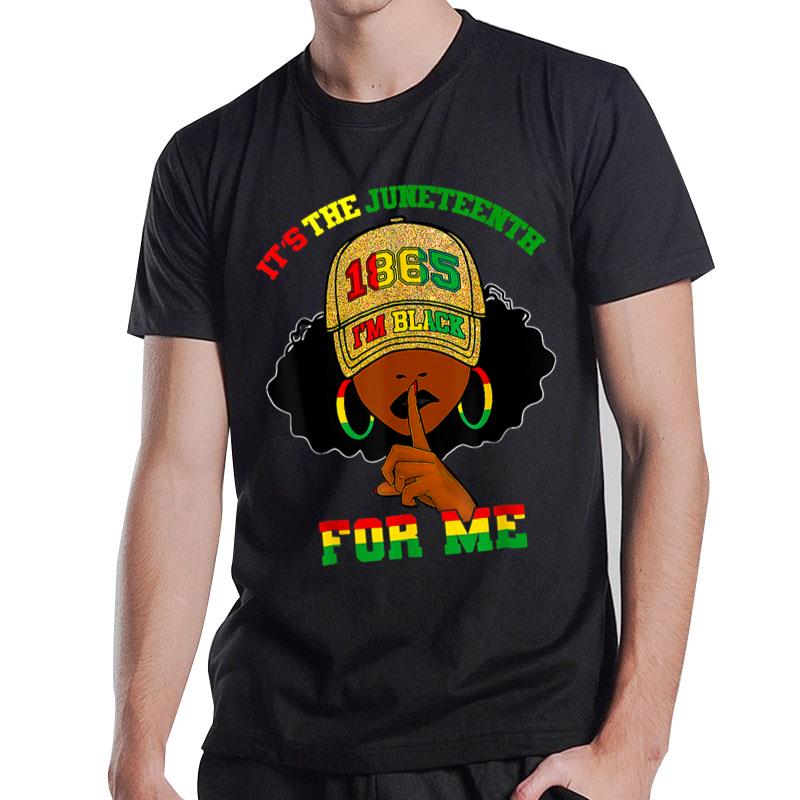 It'S The Juneteenth For Me Free Ish Since 1865 Independence T-Shirt