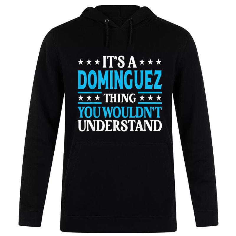 It's A Dominguez Thing Surname Funny Last Name Dominguez Women T-Shirt