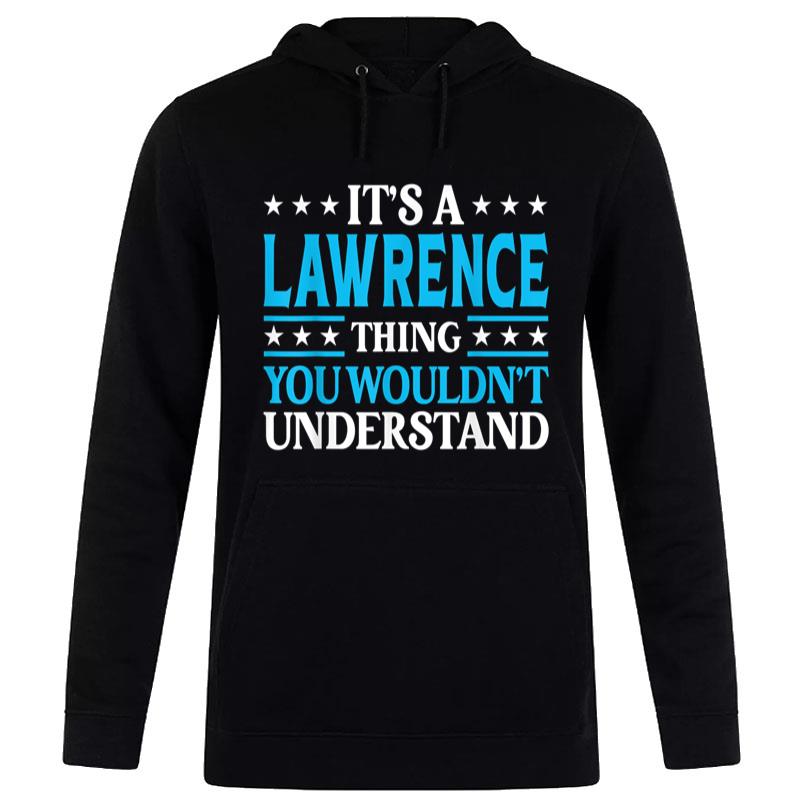 It's A Lawrence Thing Surname Funny Last Name Lawrence Women T-Shirt