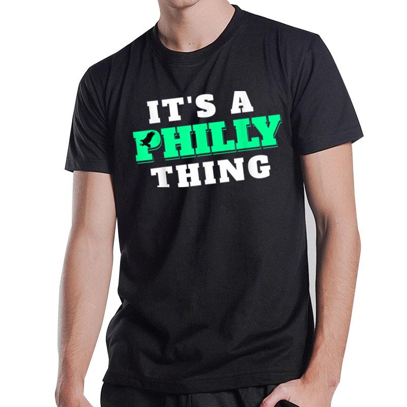 It'S A Philly Thing Women And Men T-Shirt