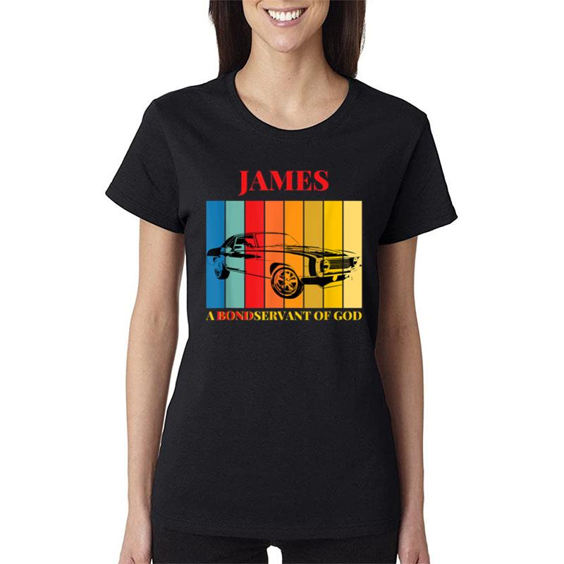 James A Bondservant Of God Women T-Shirt