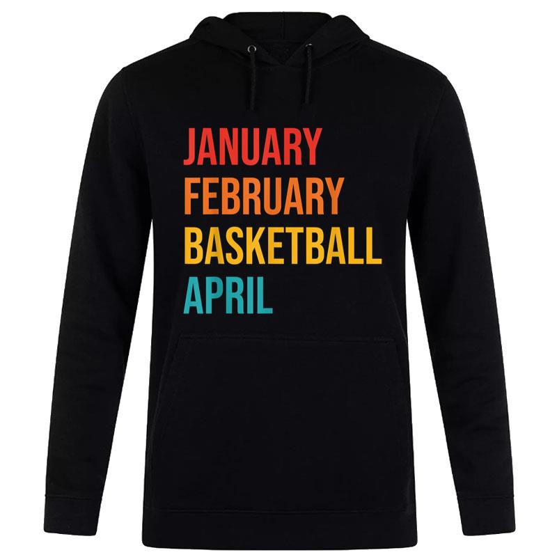 January February Basketball April Funny Retro Apparel Women T-Shirt