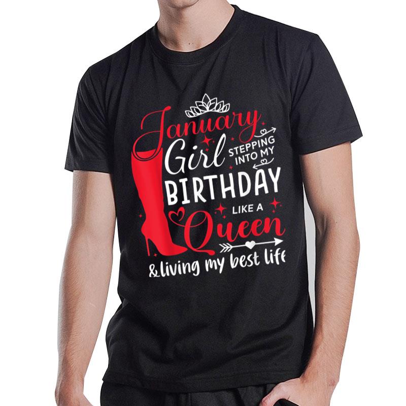 January Girl Stepping Into My Birthday High Heel Capricorn T-Shirt