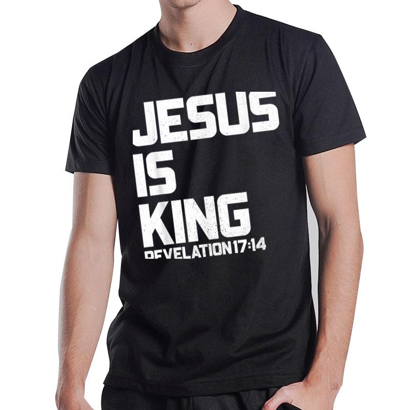 Jesus Is King Revelation 1714 Bible Verse For Men & Women T-Shirt