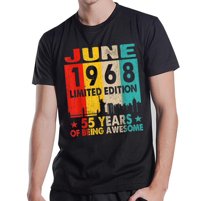 June 1968 Limited Edition 55 Years Of Being Awesome T-Shirt