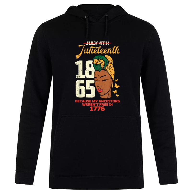 Juneteenth 1865 Because My Ancestors African Black Hoodie