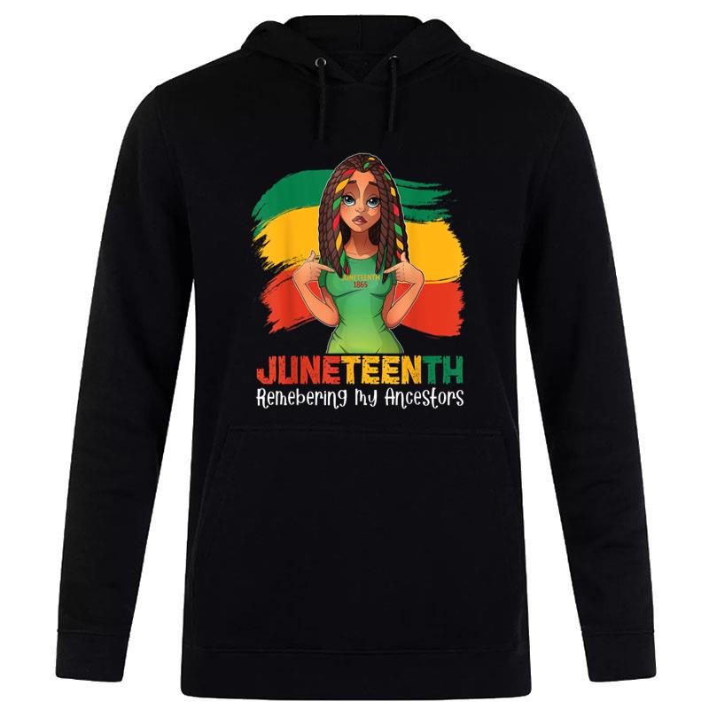 Juneteenth 19Th June Remembering My Ancestors Loc'D Hoodie