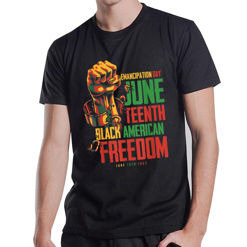 Juneteenth African American Freedom Black Juneteenth T-Shirt