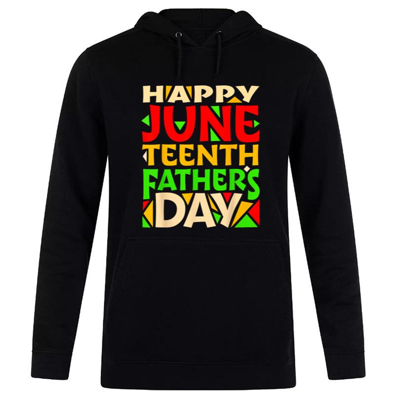 Juneteenth Black Father'S Day 2023 Happy Holiday Celebration Hoodie