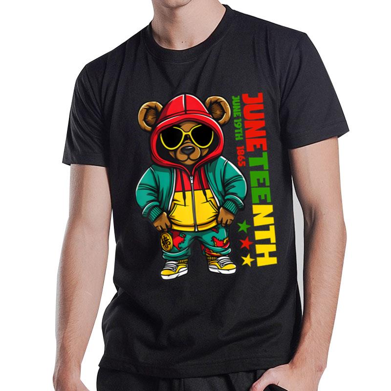 Juneteenth Black Hip Hop Teddy Bear African American T-Shirt