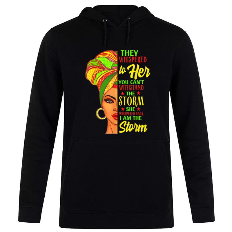 Juneteenth Black History African Man Afro I Am The Storm Hoodie