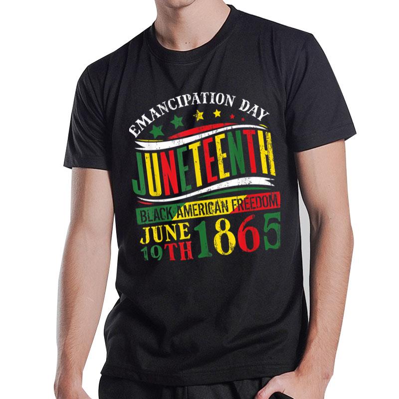 Juneteenth Black History Celebrating Black Freedom 1865 T-Shirt