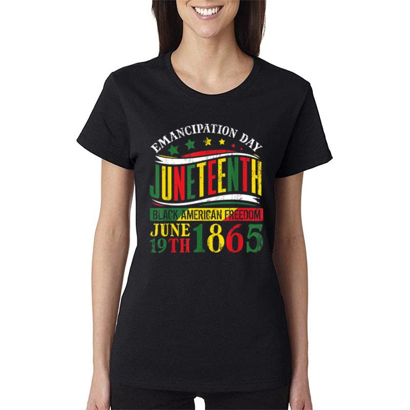 Juneteenth Black History Celebrating Black Freedom 1865 Women T-Shirt