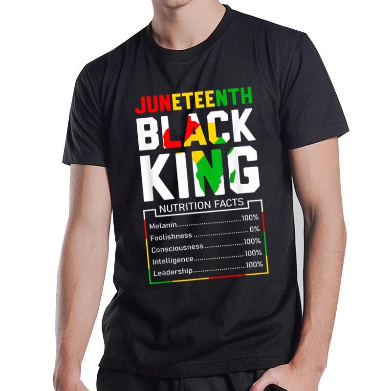 Juneteenth Black King Nutritional Facts Melanin Father T-Shirt