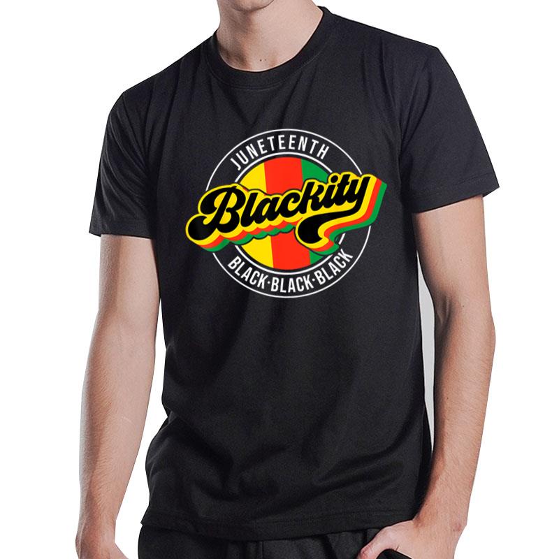 Juneteenth Blackity Black Freedom African American Vintage T-Shirt