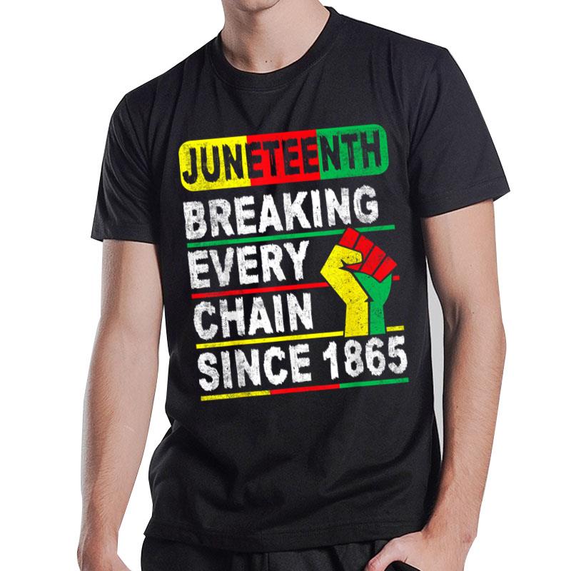 Juneteenth Breaking Every Chain Since 1865 African American T-Shirt