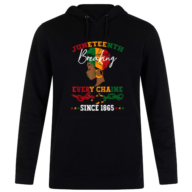 Juneteenth Breaking Every Chain Since 1865 Women Men Hoodie