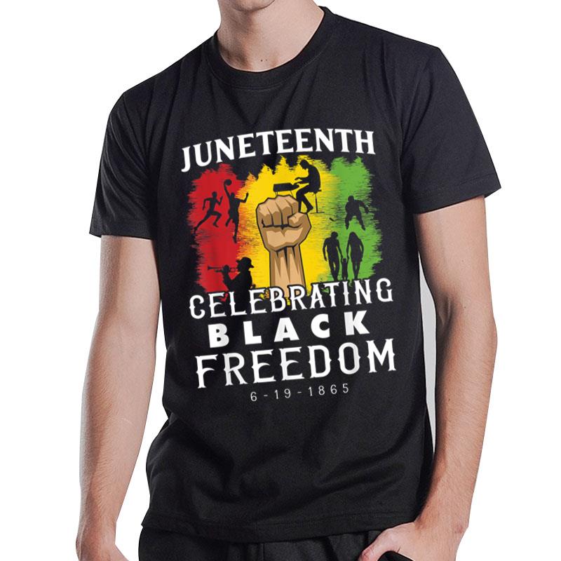 Juneteenth Celebrate Black Freedom T-Shirt