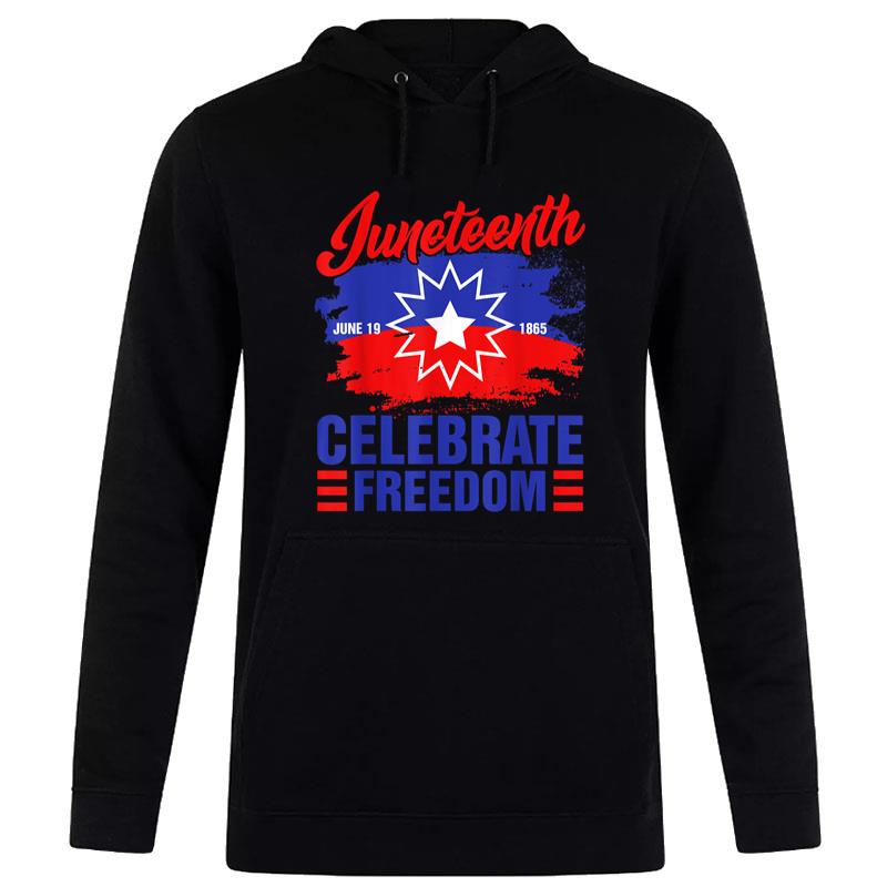 Juneteenth Celebrate Freedom Red White Blue Free Black Slave Hoodie