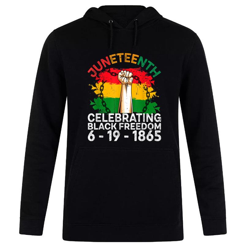 Juneteenth Celebrating Afro American Pride Black Freedom Hoodie