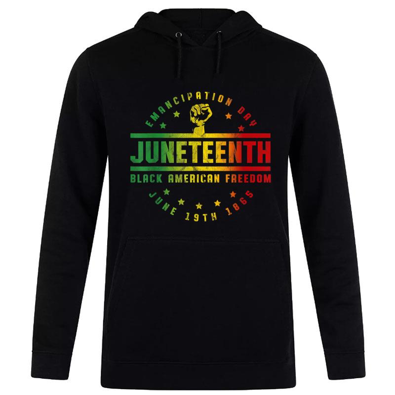 Juneteenth Emancipation Black American Freedom Black Pride Hoodie