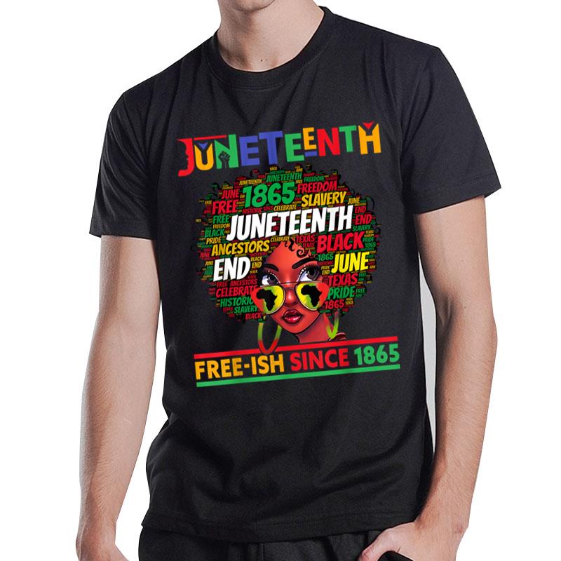 Juneteenth Free-Ish Since 1865 Afro Black Messy Bun T-Shirt