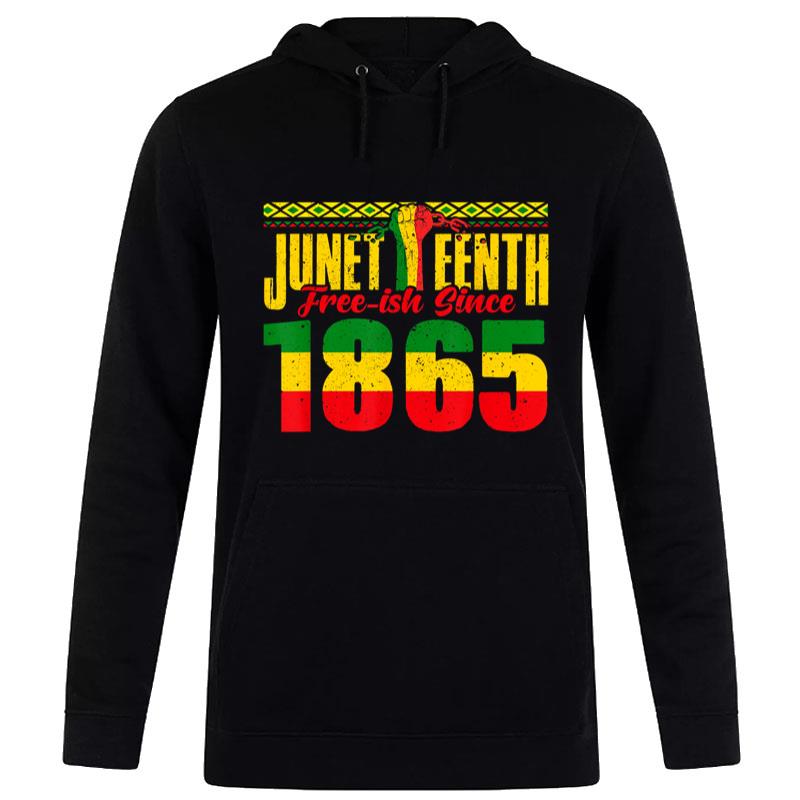 Juneteenth Freeish Since 1865 Black African American S Hoodie