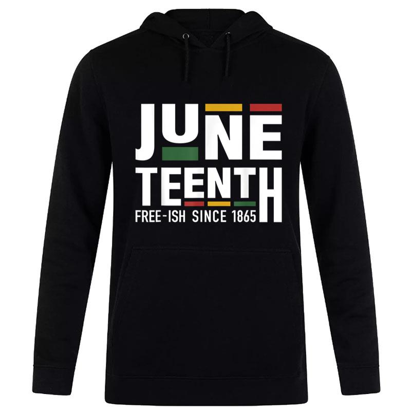 Juneteenth Freeish Since 1865 For Black African Freedom Hoodie