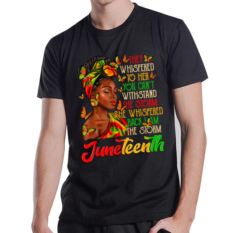 Juneteenth I Am The Storm Black Black History Month T-Shirt