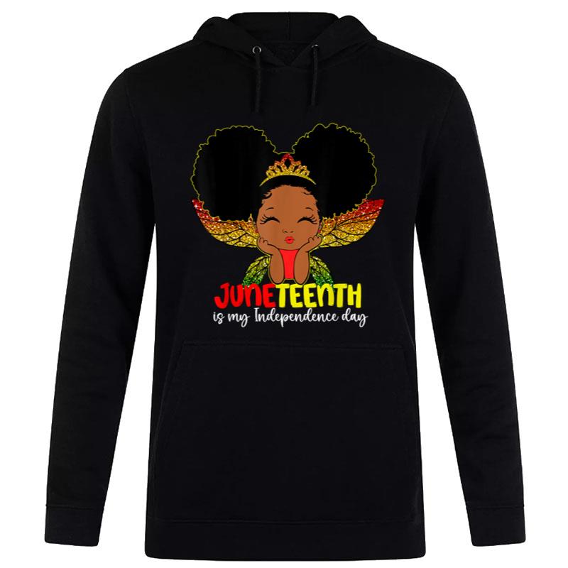 Juneteenth Is My Indepence Day Little Black Queen Hoodie