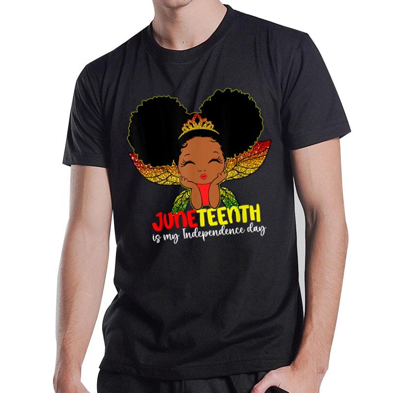 Juneteenth Is My Indepence Day Little Black Queen T-Shirt