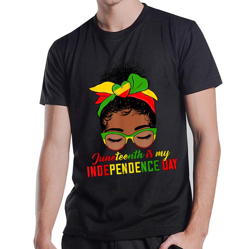 Juneteenth Is My Independence Day Black Black Queen T-Shirt