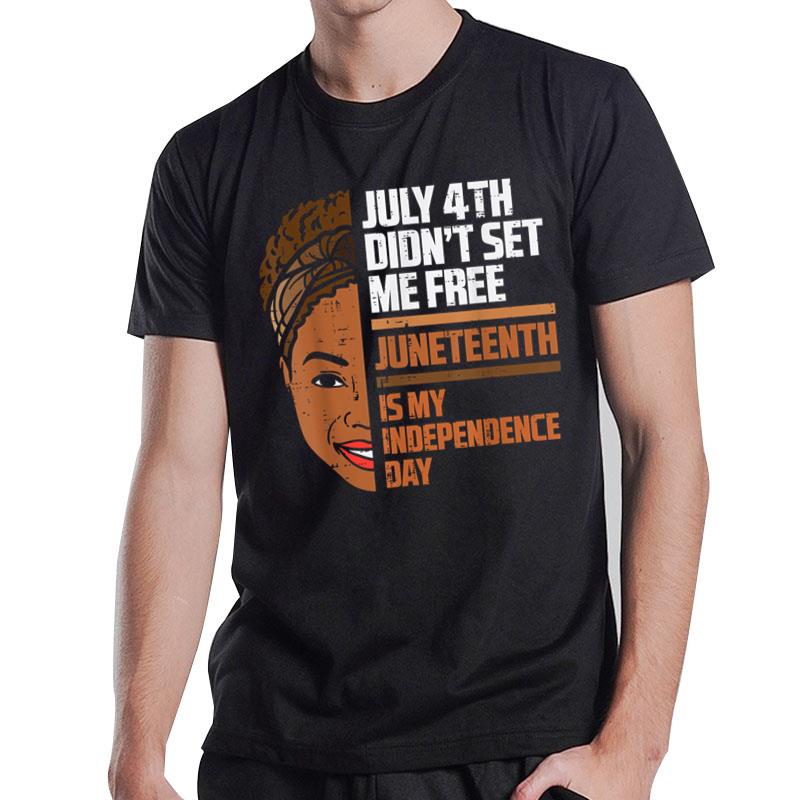 Juneteenth Is My Independence Day Black Man African Pride T-Shirt