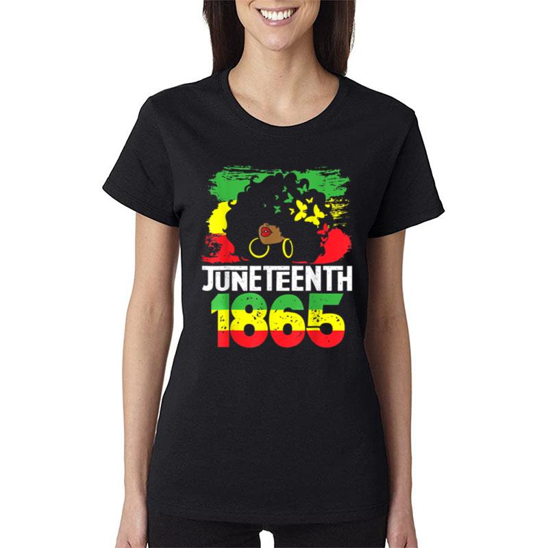 Juneteenth Is My Independence Day Black Women Freedom 1865 Women T-Shirt