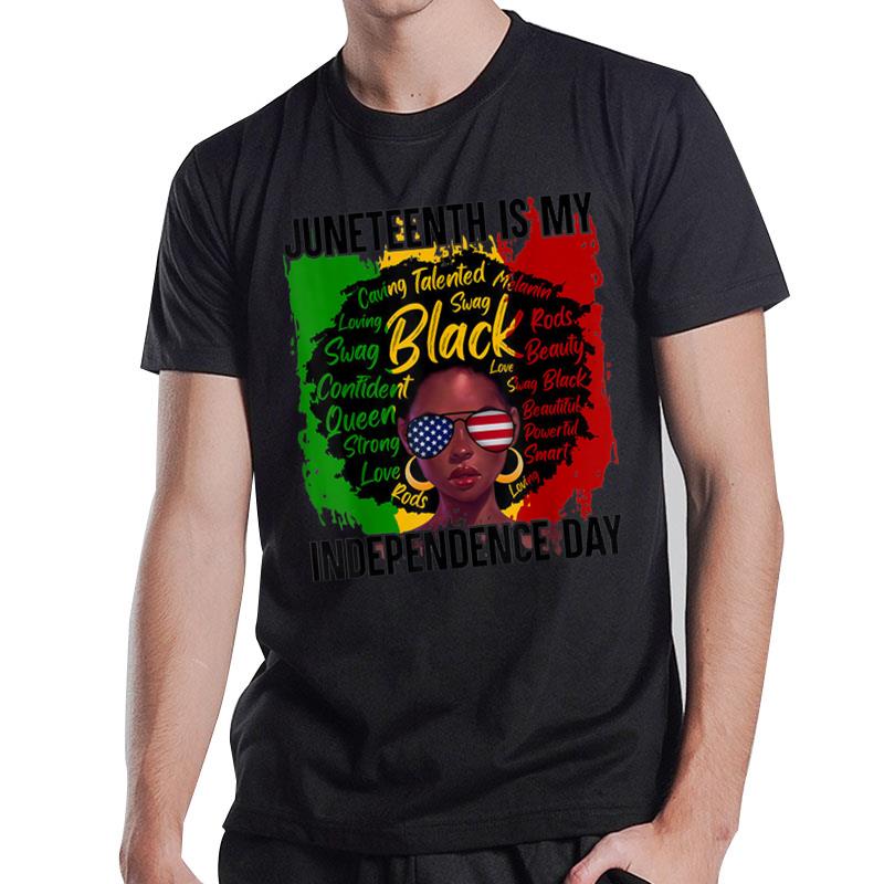 Juneteenth Is My Independence Day Juneteenth Freedom Day T-Shirt